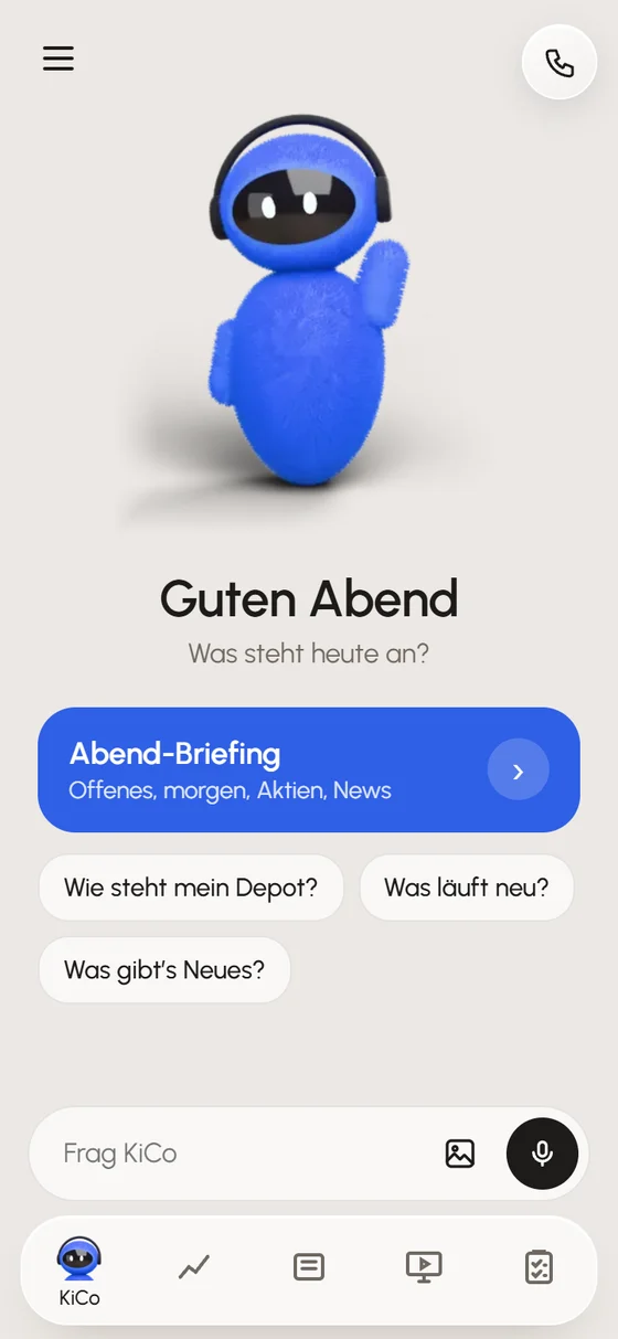 KiCo-Startbildschirm mit dem blauen Assistenten und dem Abend-Briefing